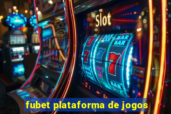 fubet plataforma de jogos